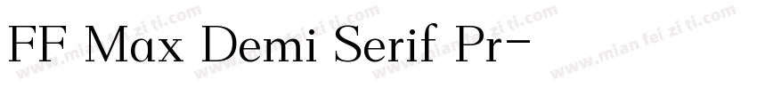 FF Max Demi Serif Pr字体转换